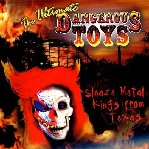 Official album cover art for the release The Ultimate Dangerous Toys by Dangerous Toys