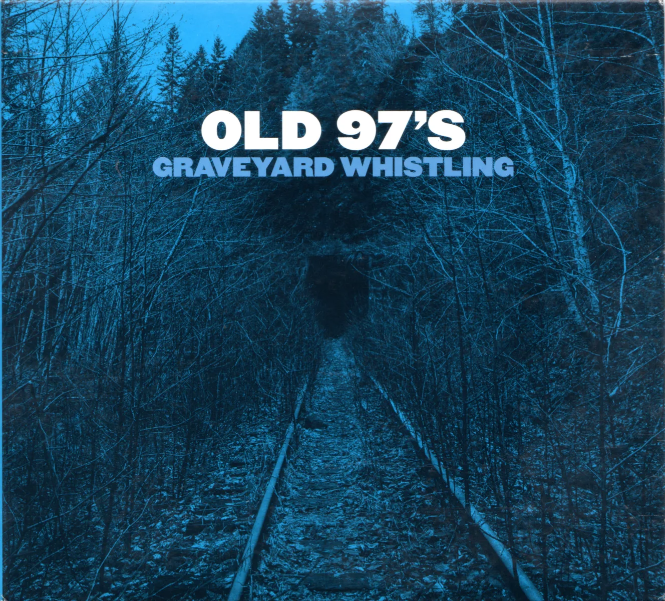 Official album cover artwork for Graveyard Whistling by Old 97’s