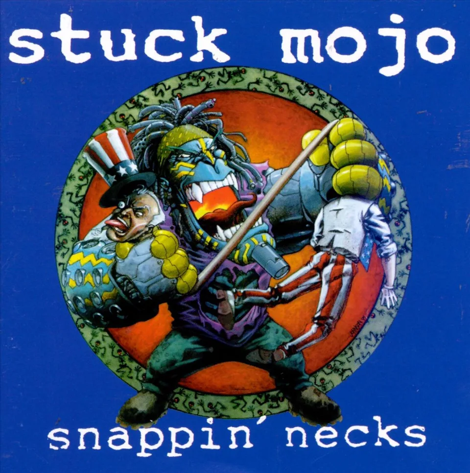 Official album cover art for the release Snappin’ Necks by Stuck Mojo