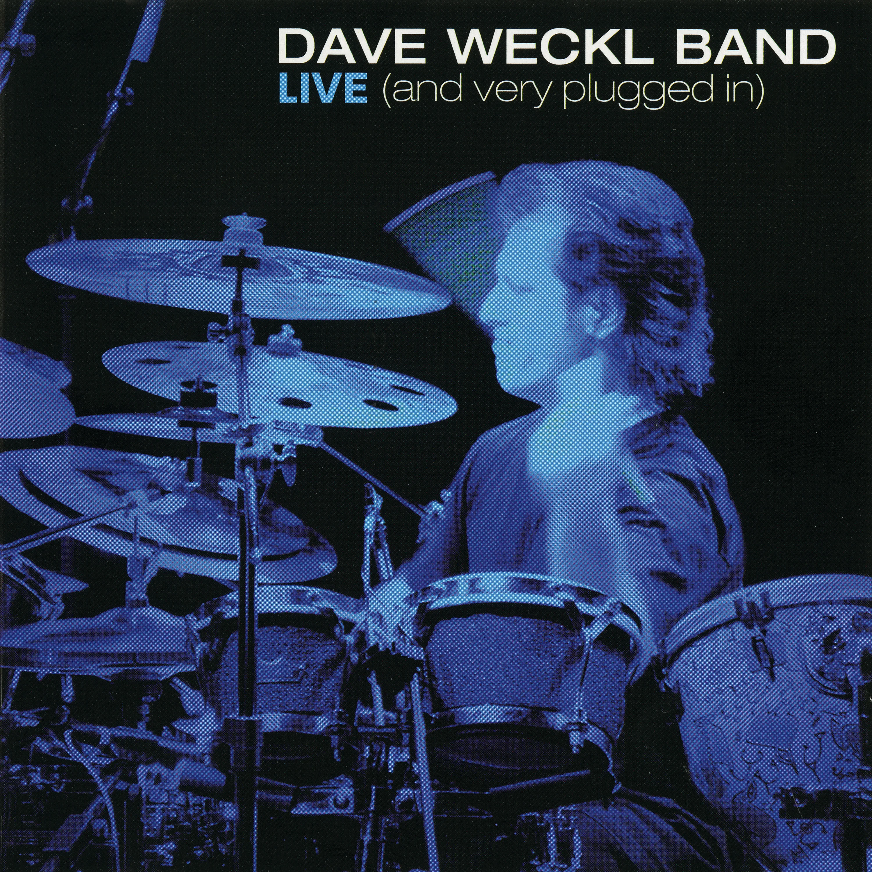 Official album cover art for the release Live (and Very Plugged In) by Dave Weckl Band