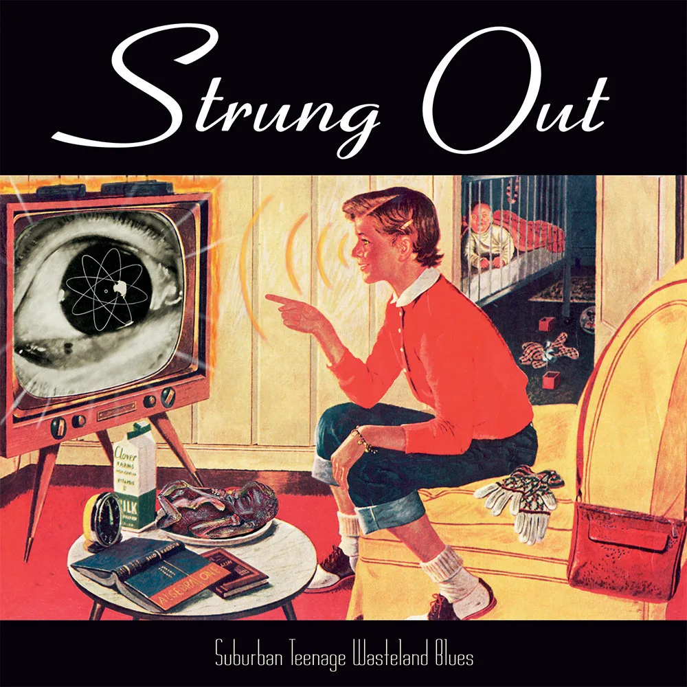 Official album cover art for the release Suburban Teenage Wasteland Blues by Strung Out