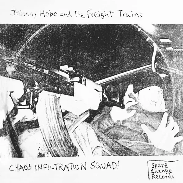 Official album cover art for the release Chaos Infiltration Squad by Johnny Hobo and the Freight Trains