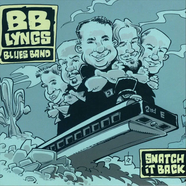 Official album cover art for the release Snatch It Back by BB Lyngs Blues Band
