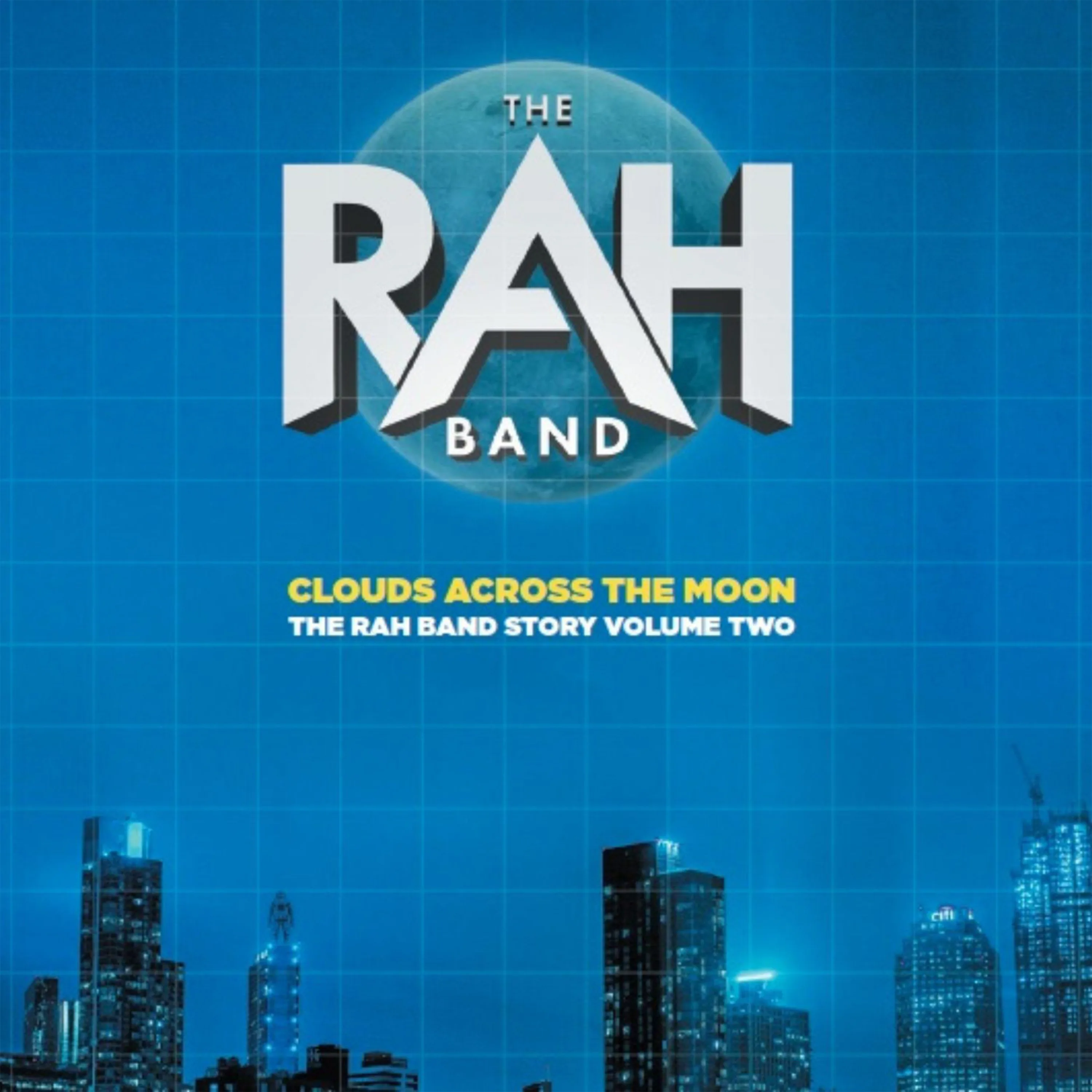 Clouds Across The Moon (The RAH Band Story Volume Two)