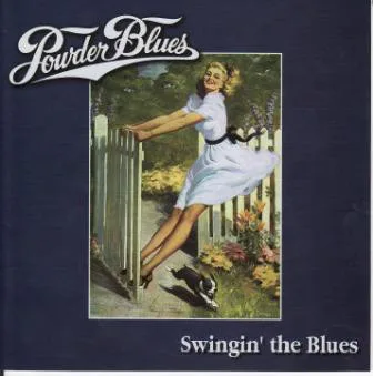 Official album cover art for the release Swingin' the Blues by Powder Blues