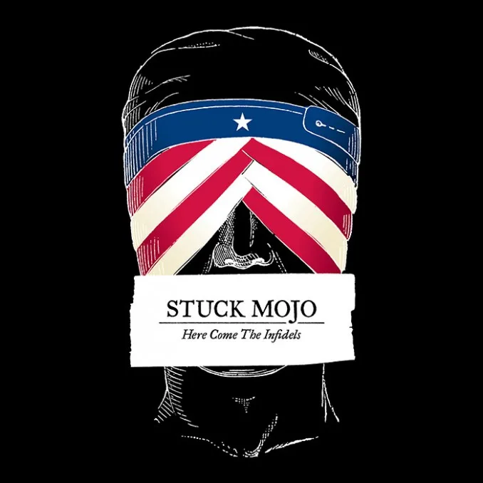 Official album cover art for the release Here Come the Infidels by Stuck Mojo