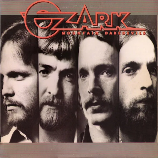 Official album cover art for the release Ozark Mountain Daredevils by The Ozark Mountain Daredevils