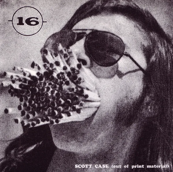 Official album cover art for the release Scott Case (Out of Print Material) by 16