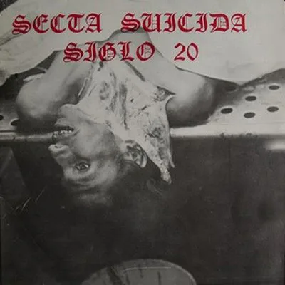 Official album cover art for the release Secta Suicida Siglo 20 by SS‐20