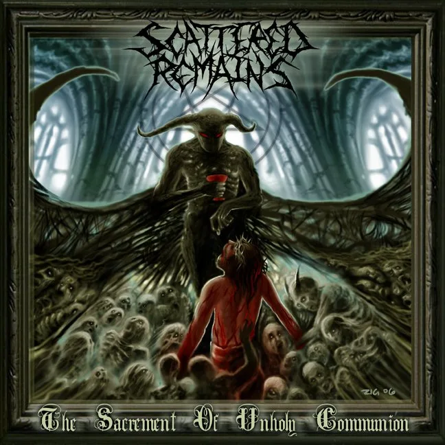 Official album cover art for the release The Sacrament of Unholy Communion by Scattered Remains
