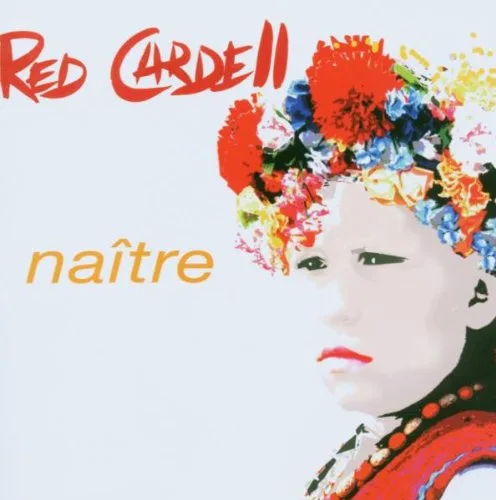 Official album cover art for the release Naître by Red Cardell