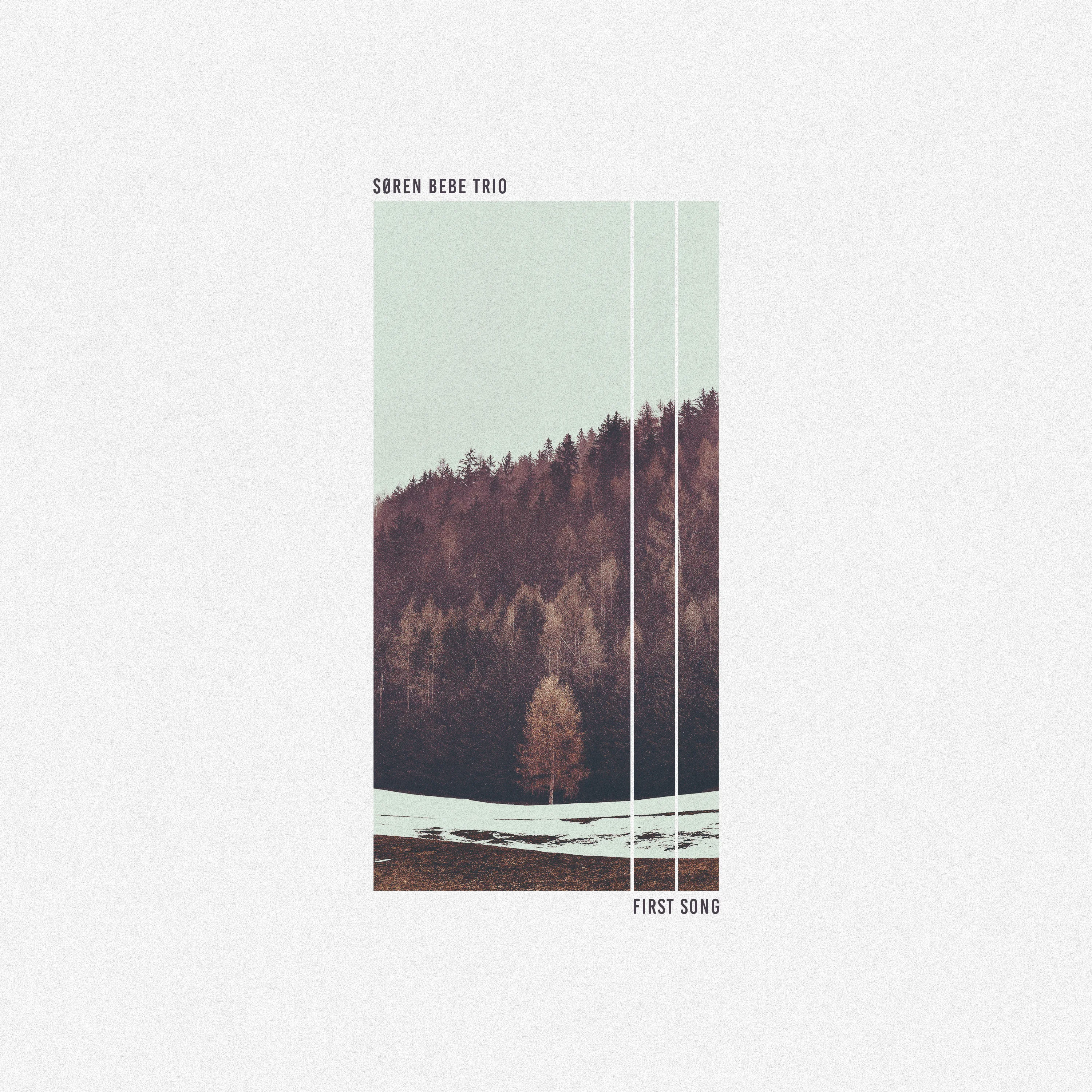 Official album cover art for the release First Song by Søren Bebe Trio