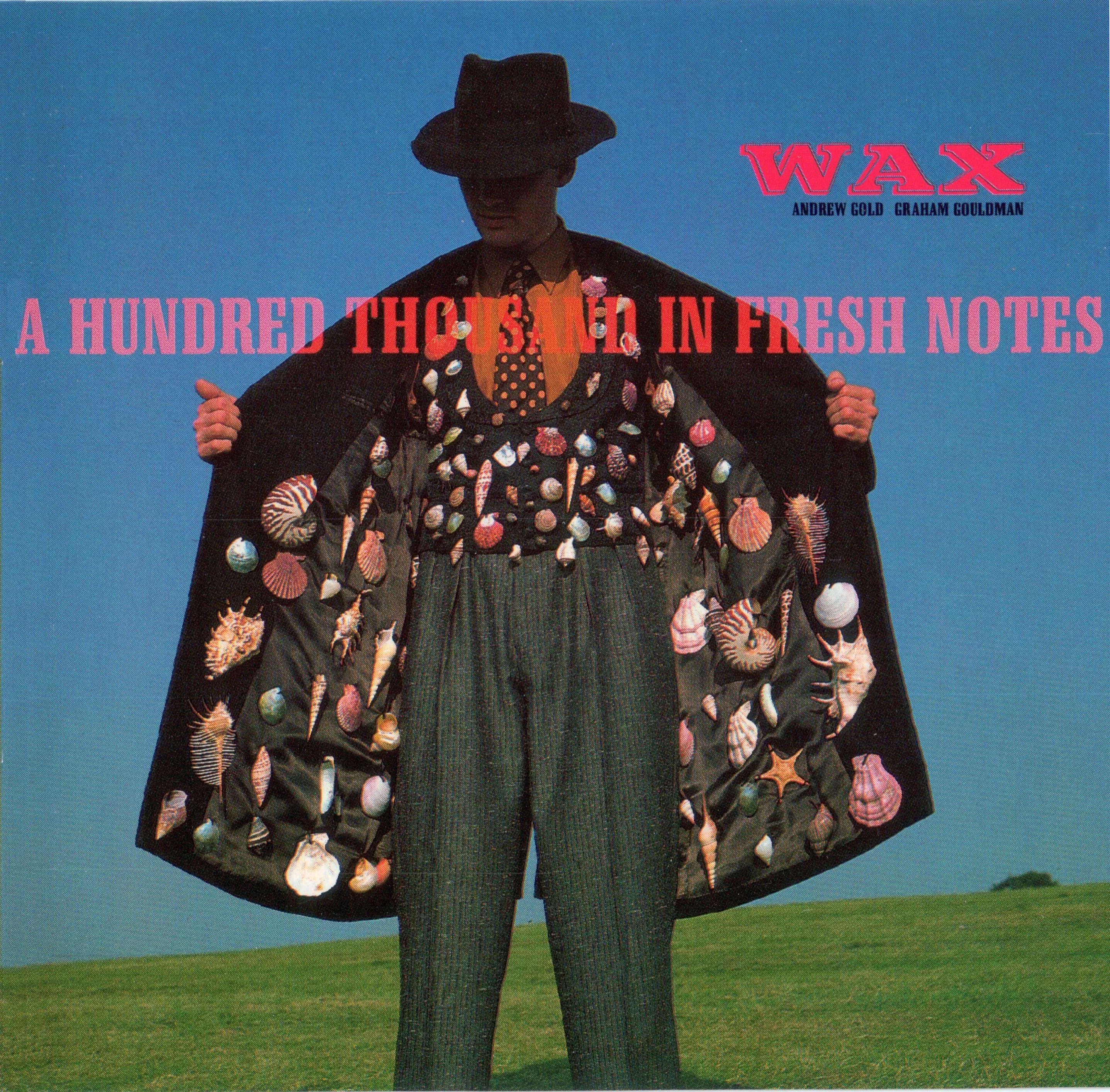 Official album cover art for the release A Hundred Thousand in Fresh Notes by Wax