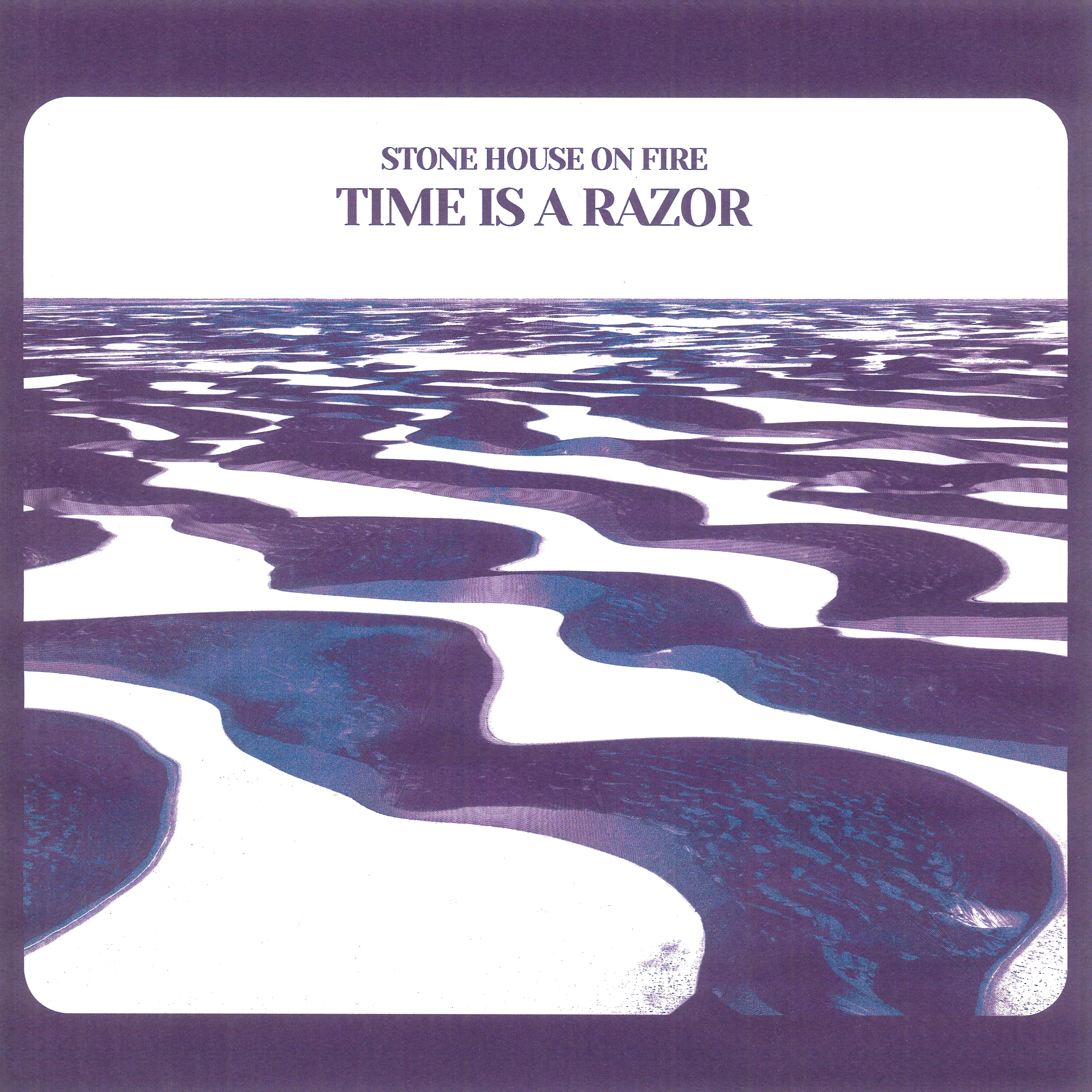 Official album cover art for the release Time Is a Razor by Stone House on Fire