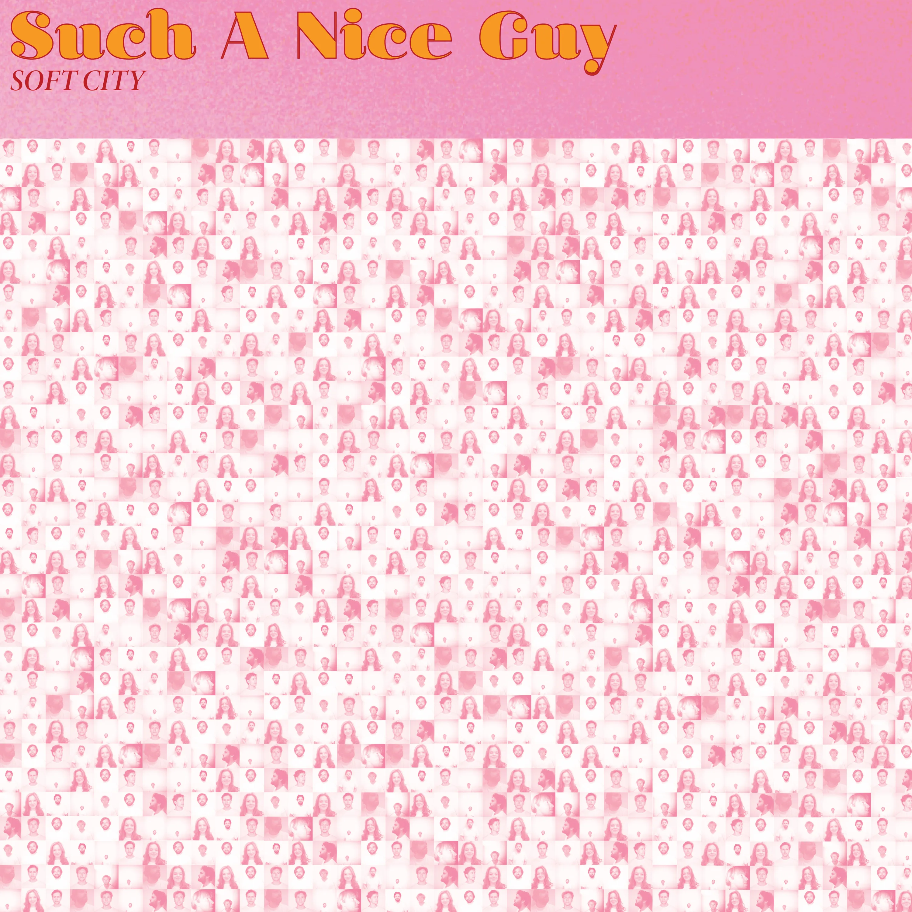 Official album cover art for the release Such a Nice Guy by Soft City