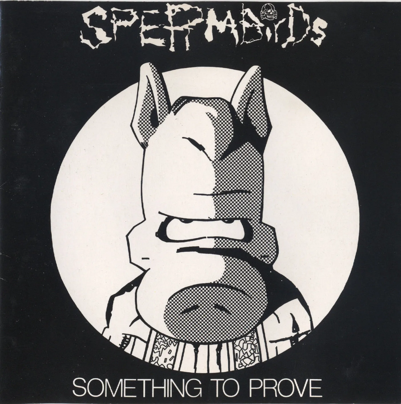 Official album cover art for the release Something to Prove / Nothing Is Easy by Spermbirds
