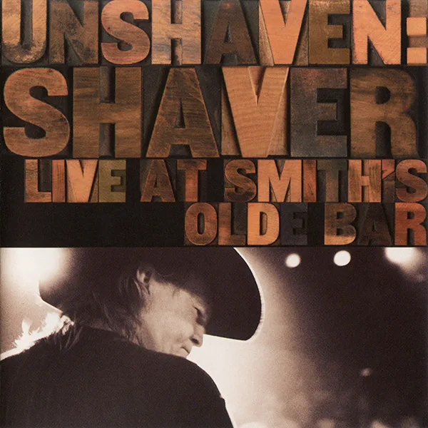 Official album cover art for the release Unshaven: Shaver Live at Smith's Olde Bar by Shaver
