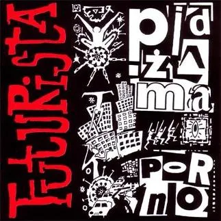 Official album cover art for the release Futurista by Pidżama Porno