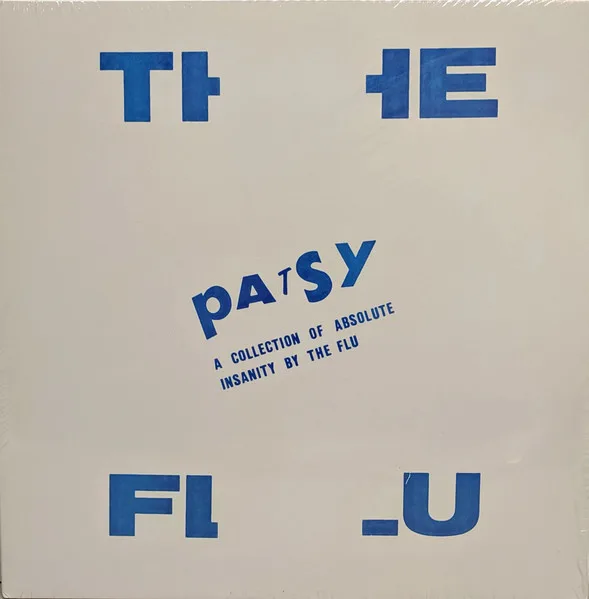 Official album cover art for the release Patsy: A Collection Of Absolute Insanity By The Flu by Hilt