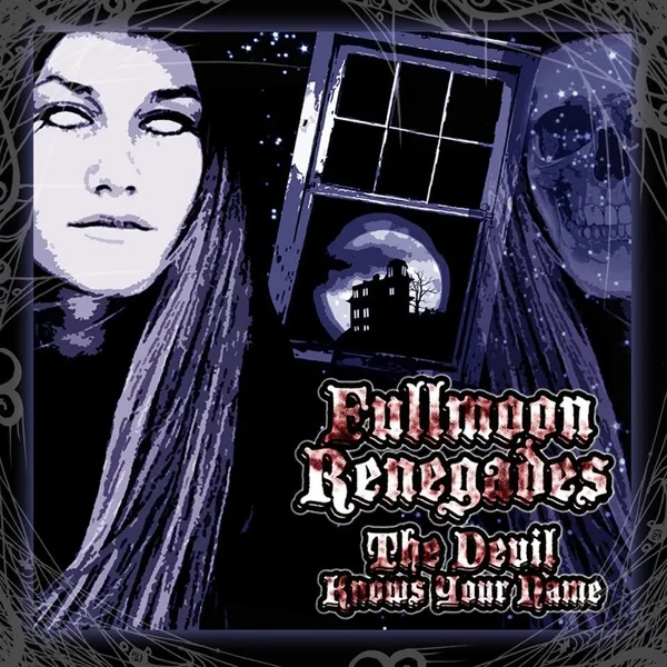 Official album cover art for the release The Devil Knows Your Name by The Fullmoon Renegades
