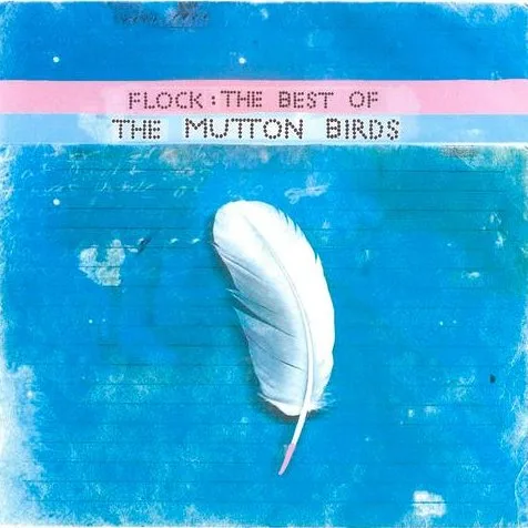 Official album cover art for the release Flock: The Best of The Mutton Birds by The Mutton Birds