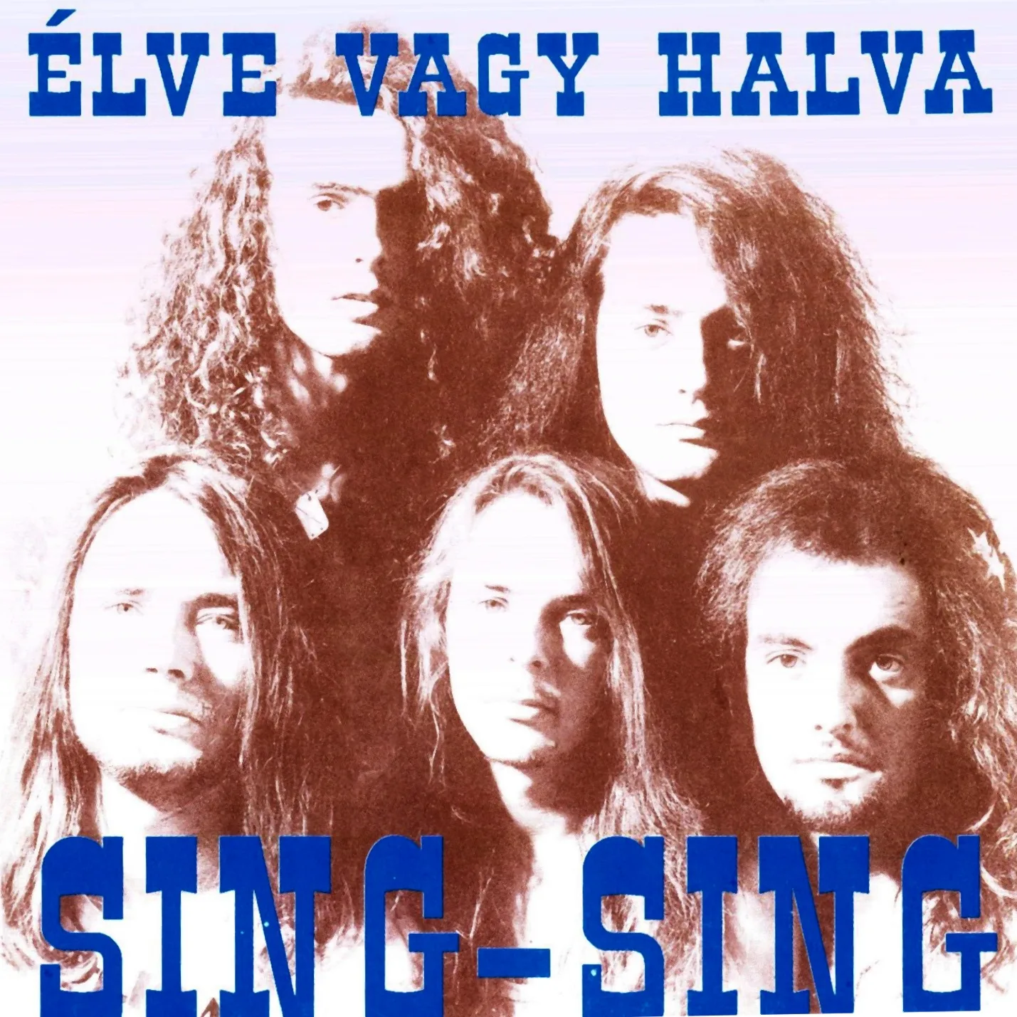 Official album cover art for the release Élve vagy halva by Sing Sing