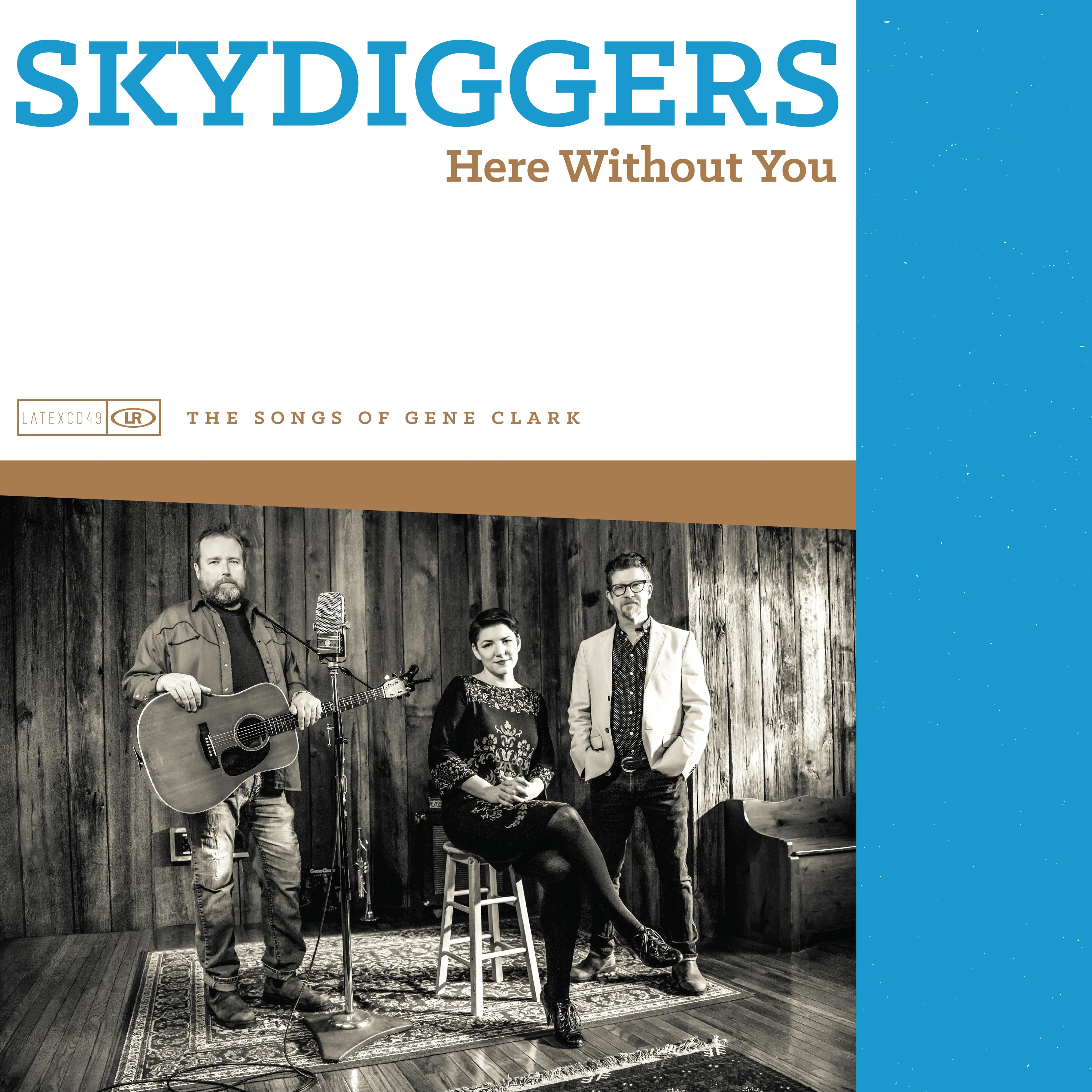 Official album cover artwork for Here Without You: The Songs of Gene Clark by Skydiggers