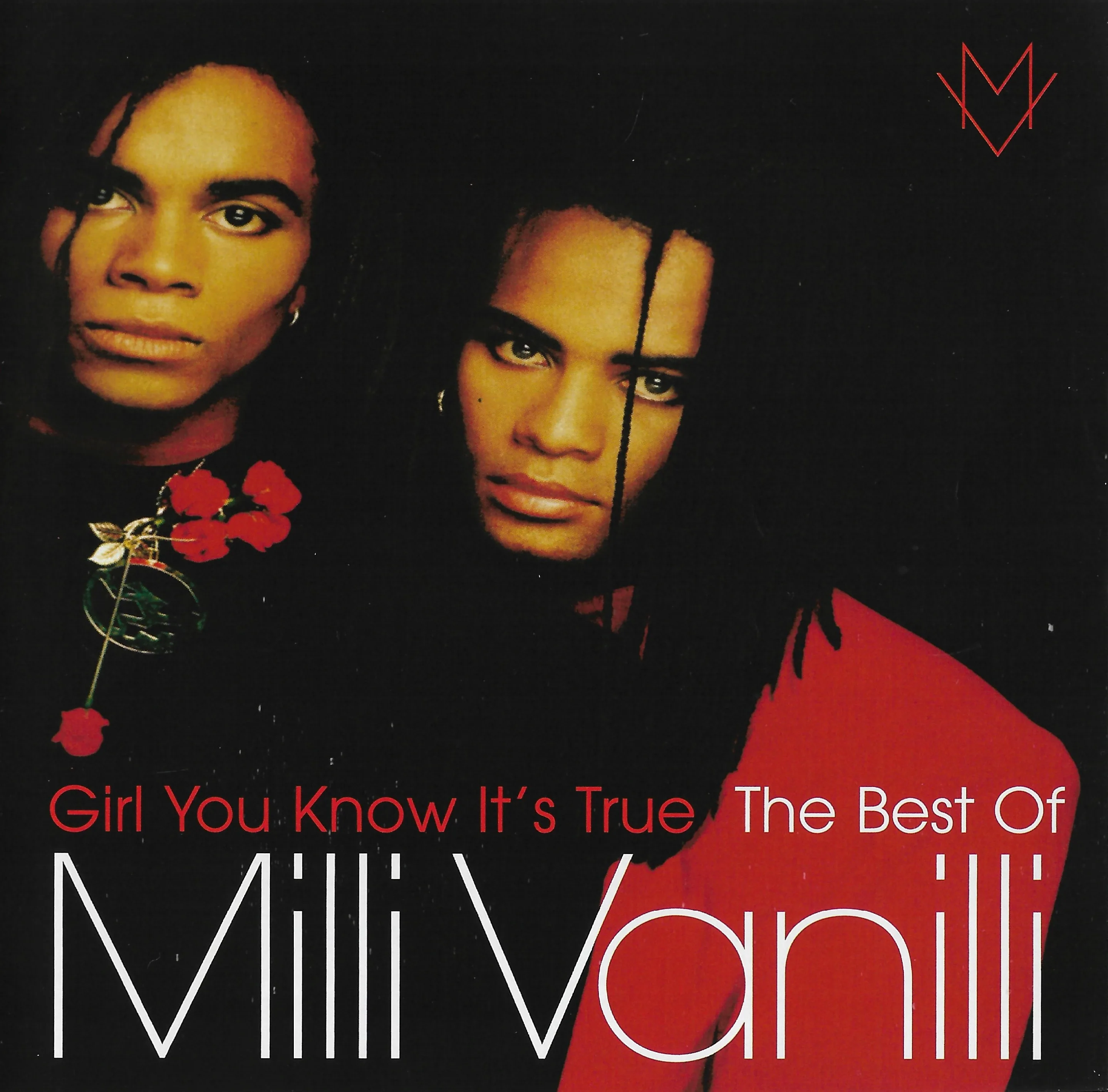 Girl You Know It’s True: The Best of Milli Vanilli