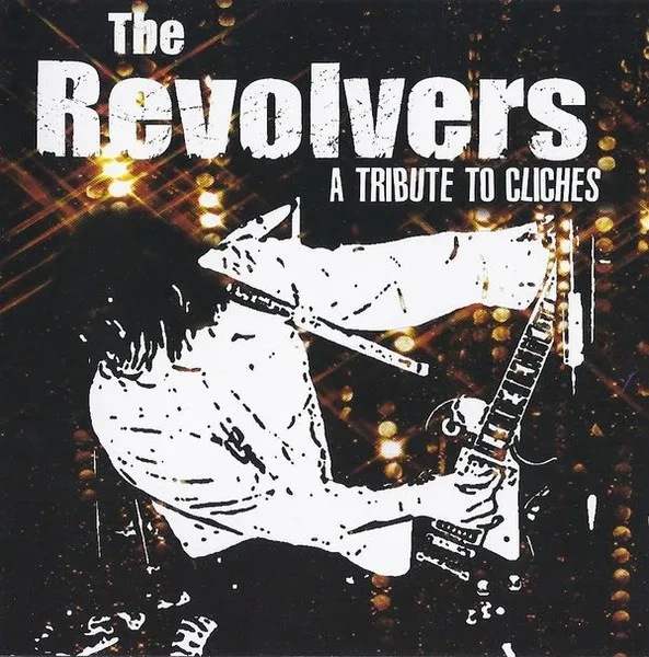 Official album cover art for the release A Tribute to Cliches by The Revolvers