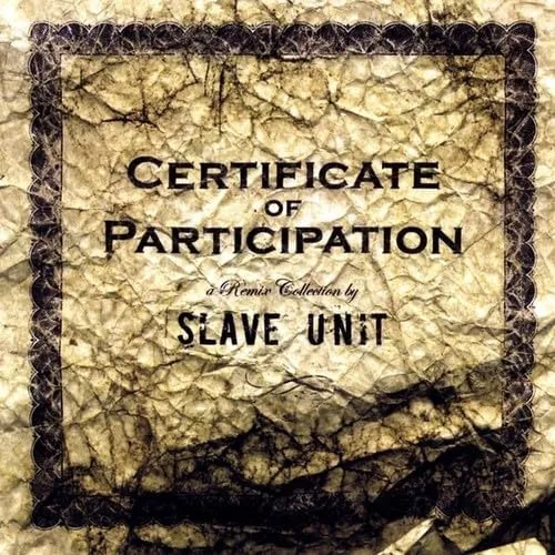 Official album cover art for the release Certificate of Participation by Slave Unit
