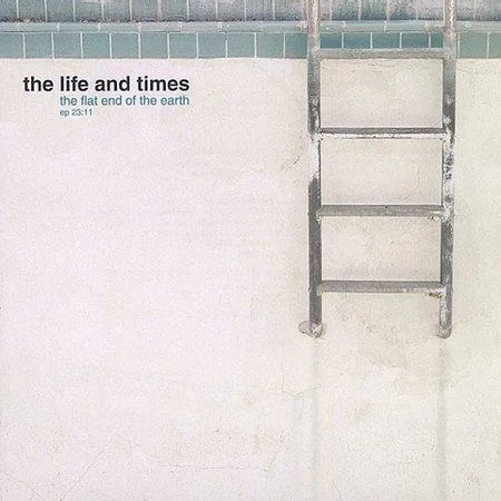 Official album cover art for the release The Flat End of the Earth by The Life and Times