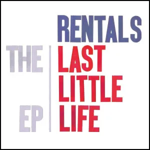 Official album cover art for the release The Last Little Life EP by The Rentals