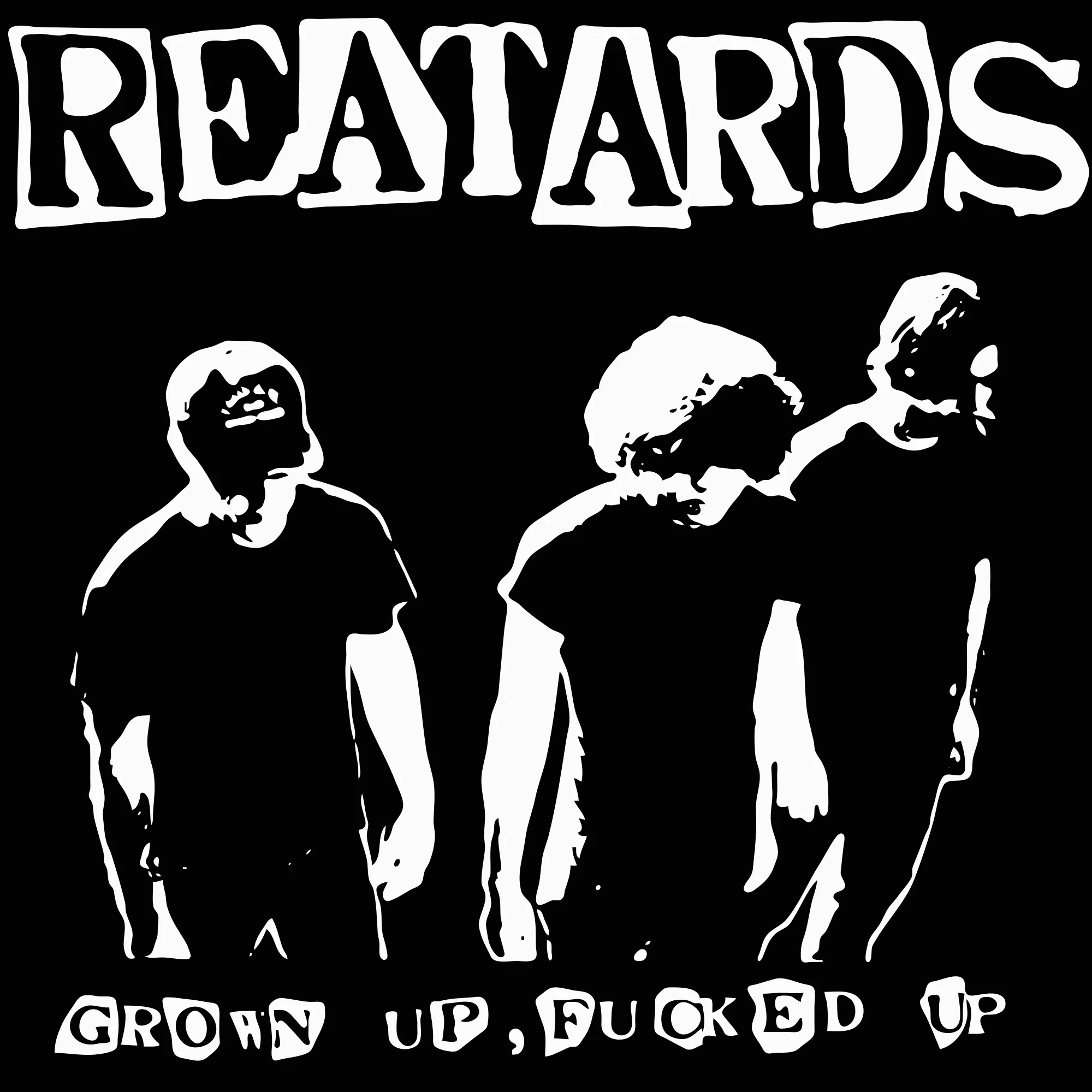 Official album cover art for the release Grown Up, Fucked Up by Reatards