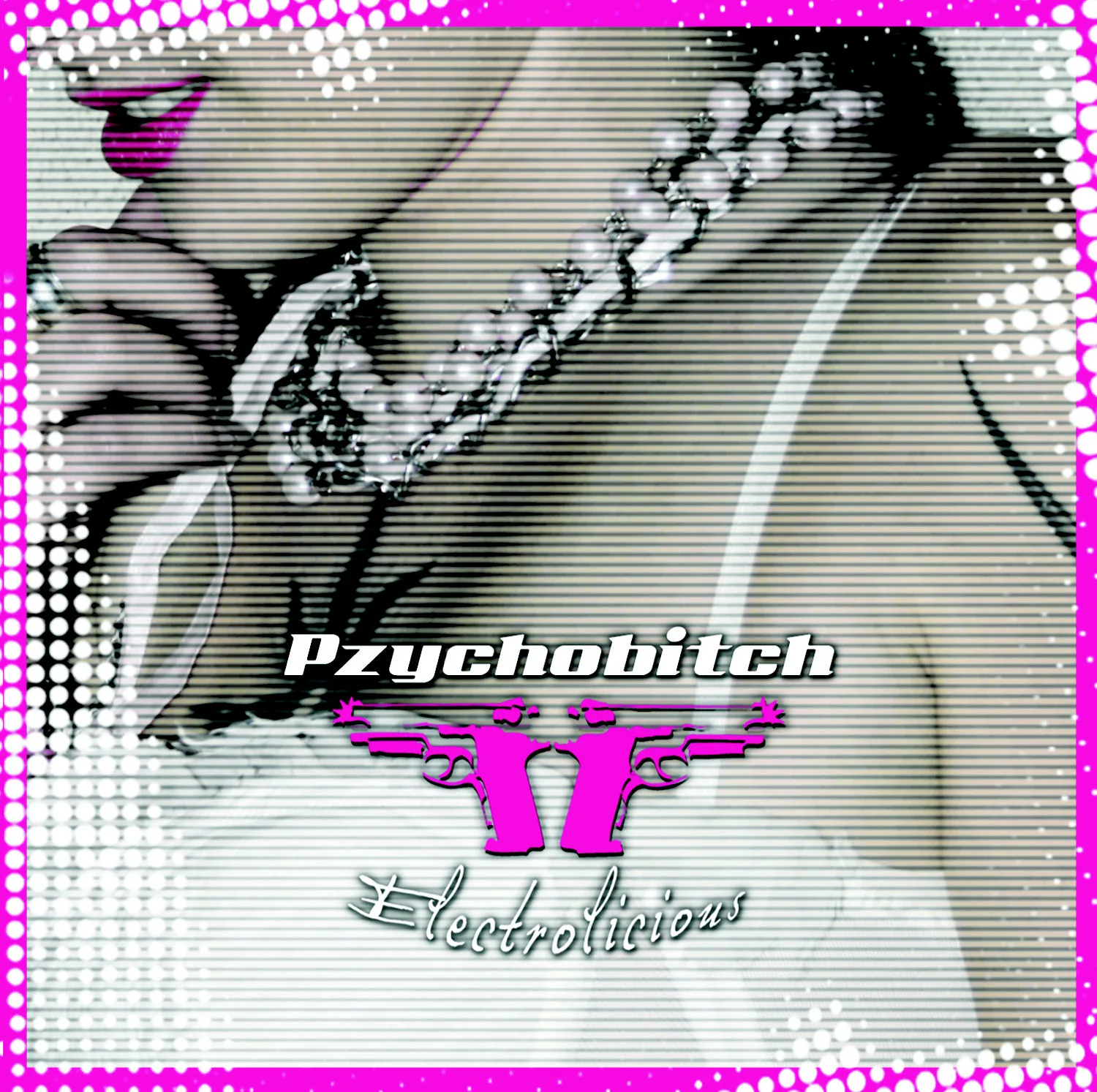 Official album cover art for the release Electrolicious by Pzychobitch