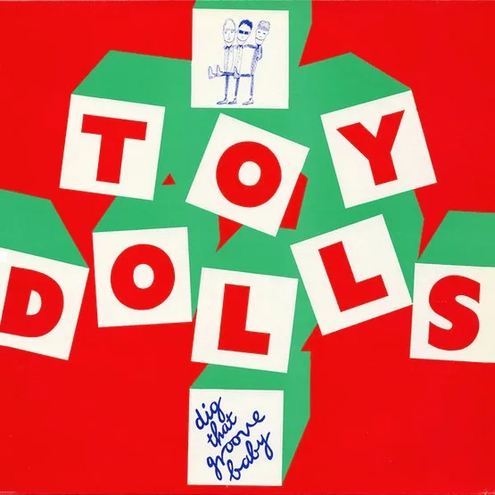 Official album cover art for the release Dig That Groove Baby by The Toy Dolls