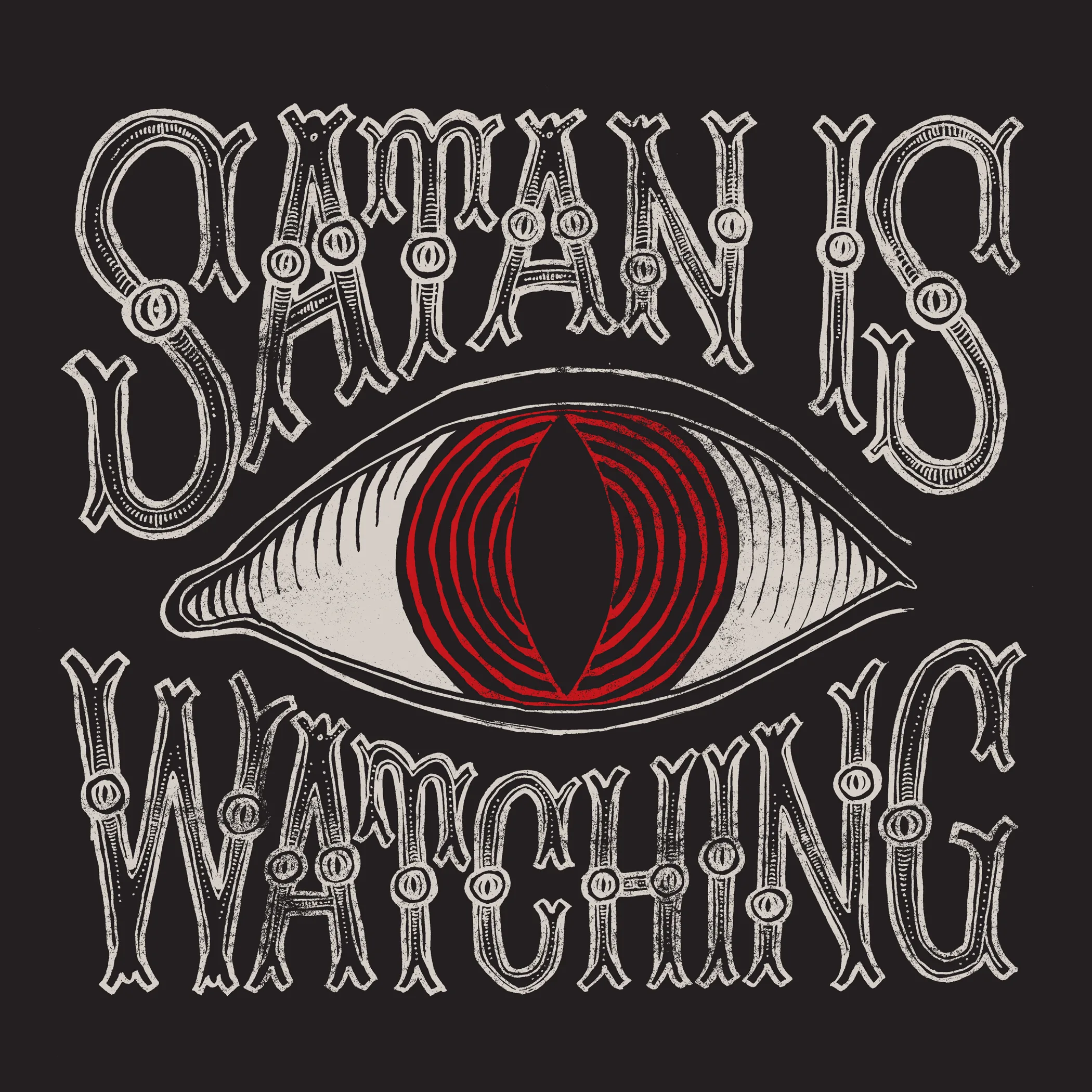 Satan Is Watching
