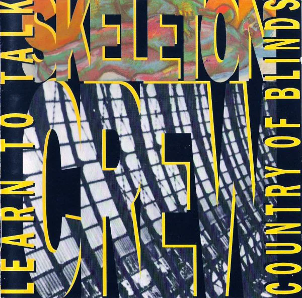 Official album cover art for the release Learn to Talk / The Country of Blinds by Skeleton Crew