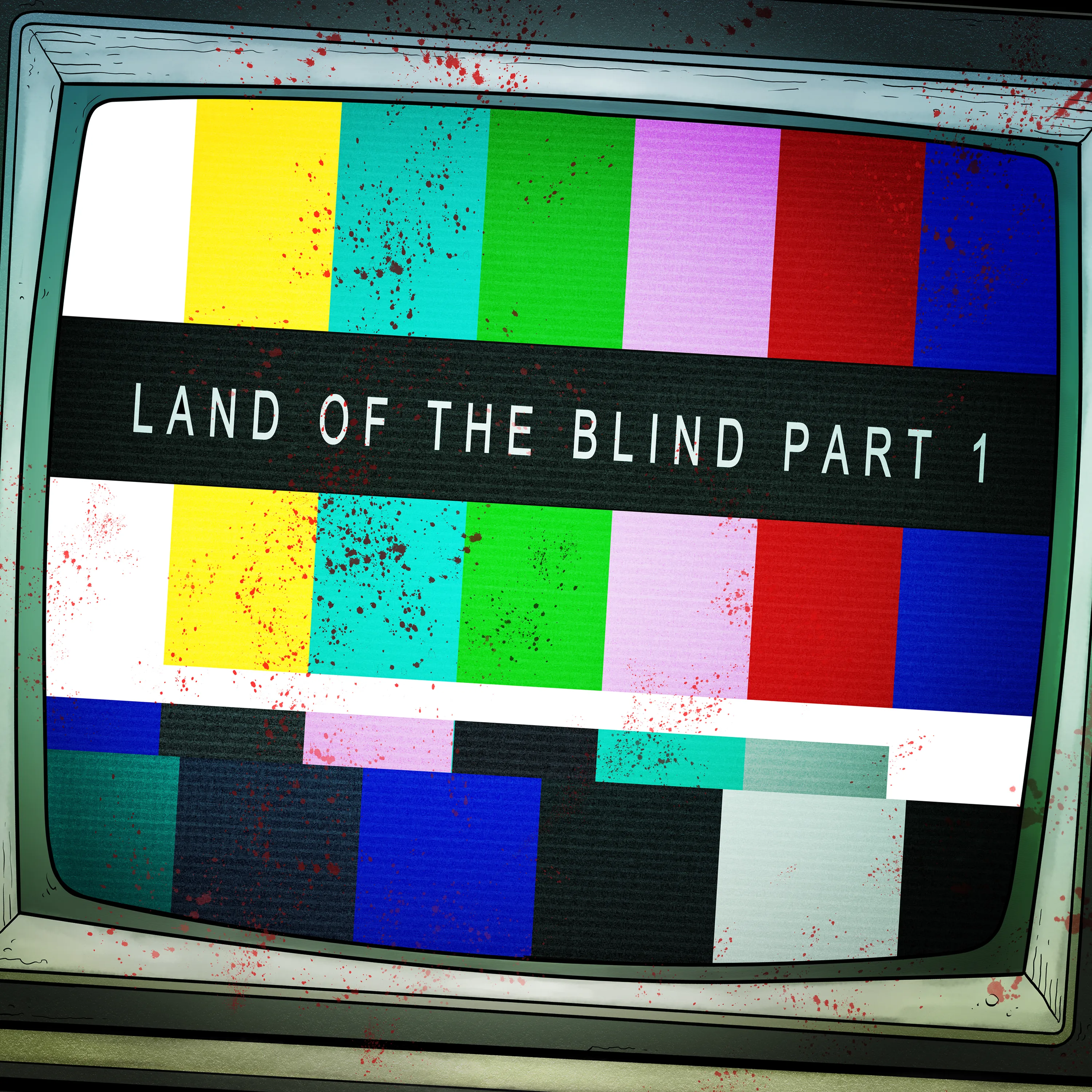 Land of the Blind, Part 1