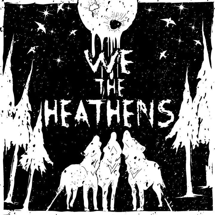 Official album cover art for the release We The Heathens by We The Heathens