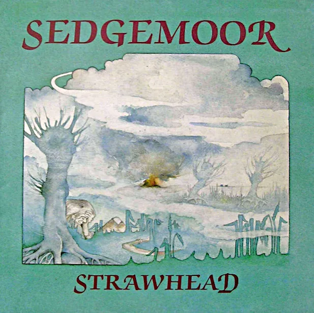 Official album cover art for the release Sedgemoor by Strawhead
