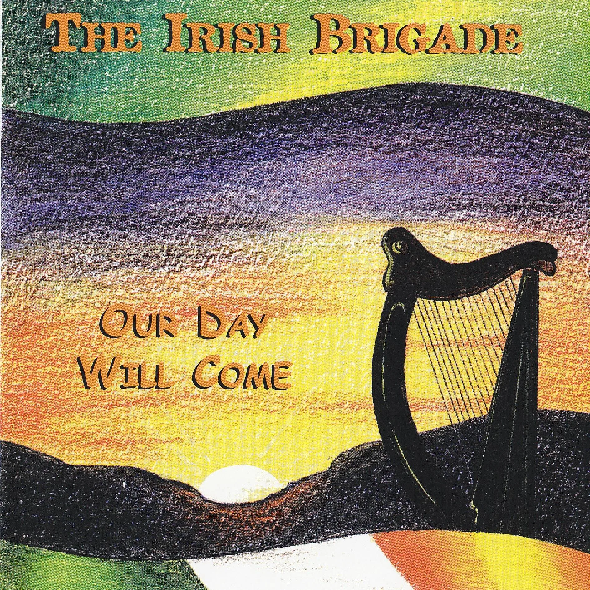 Official album cover art for the release Our Day Will Come by The Irish Brigade