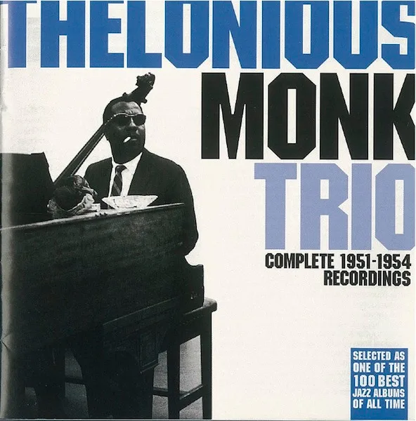 Official album cover art for the release Complete 1951-1954 Recordings by Thelonious Monk Trio