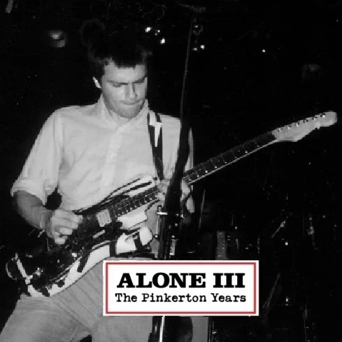 Alone III: The Pinkerton Years