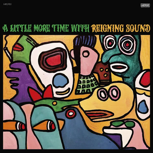 Official album cover art for the release A Little More Time with Reigning Sound by Reigning Sound