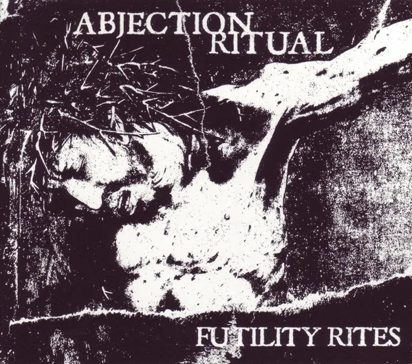 Official album cover art for the release Futility Rites by Abjection Ritual