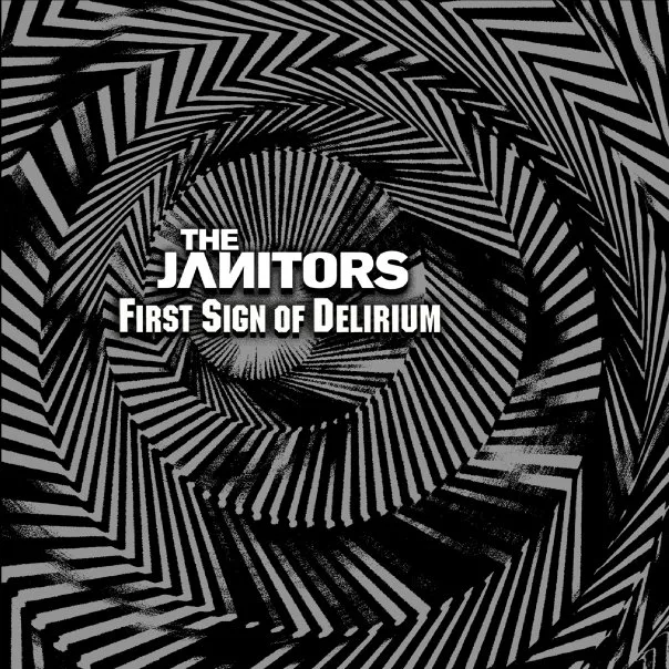 Official album cover art for the release First Sign of Delirium by The Janitors