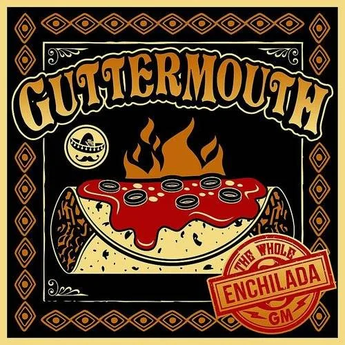 Official album cover artwork for The Whole Enchilada by Guttermouth