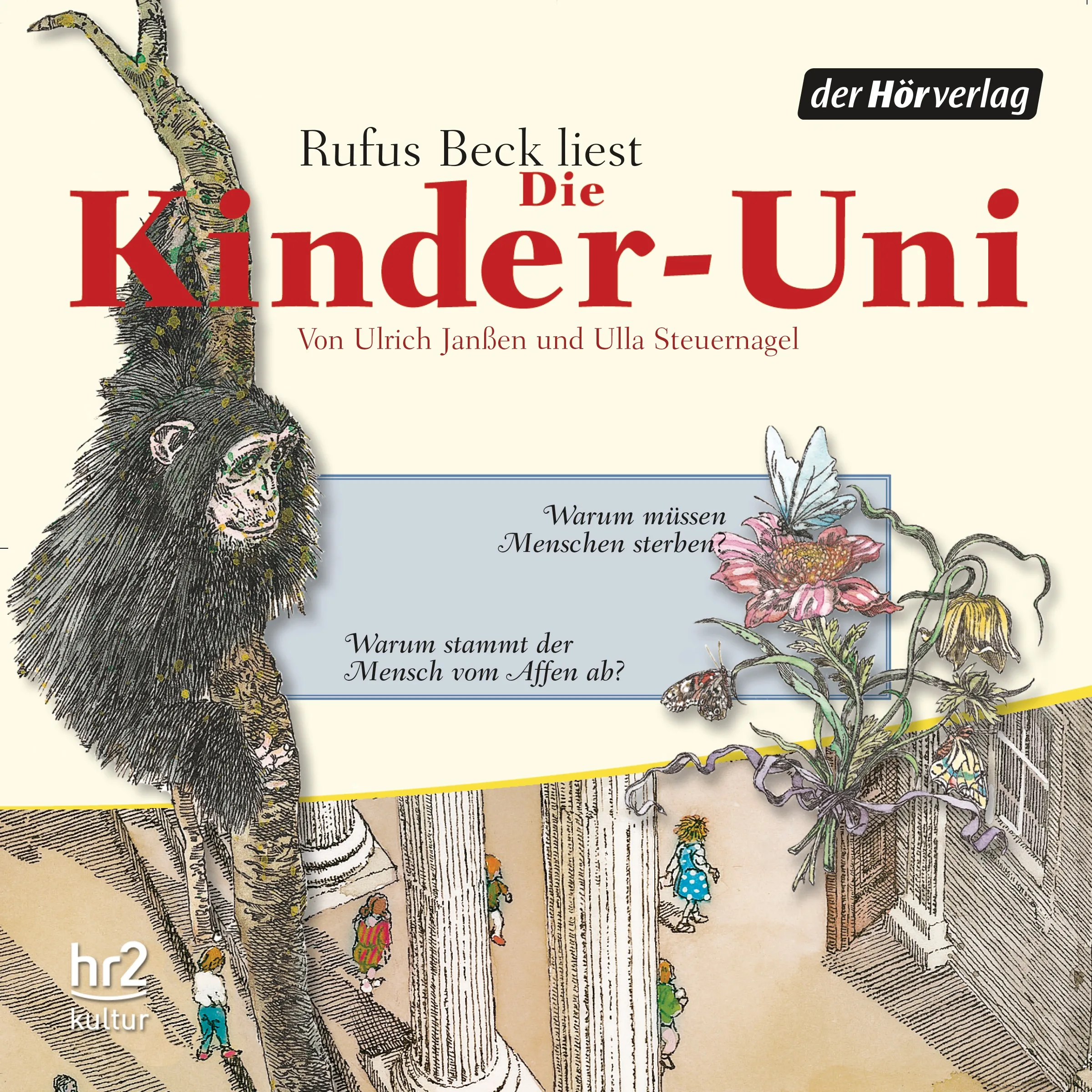 Die Kinder-Uni: Warum müssen Menschen sterben? / Warum stammt der Mensch vom Affen ab?