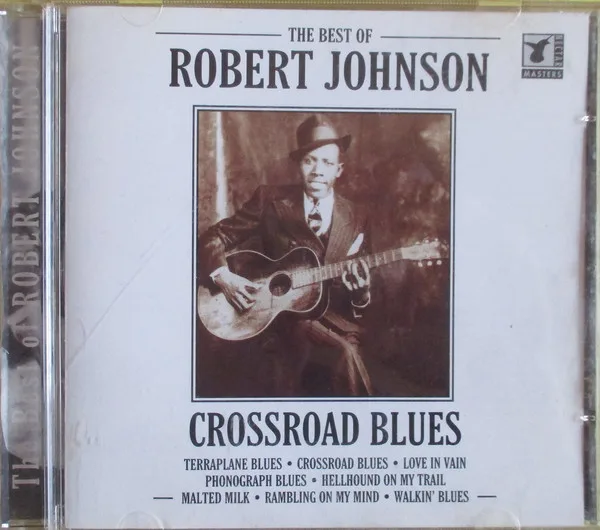 The Best of Robert Johnson: Crossroad Blues