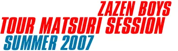 Tour Matsuri Session Summer 2007